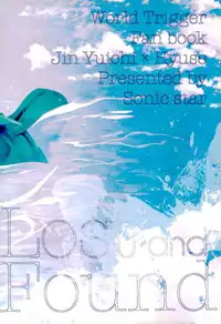 (Ware ga Te ni Hikigane o S11) [SONIC STAR (nico-momo)] Lost and Found (World Trigger)