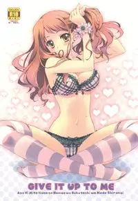 (CT18) [CARNELIAN] GIVE IT UP TO ME (Ano Hi Mita Hana no Namae wo Bokutachi wa Mada Shiranai.)