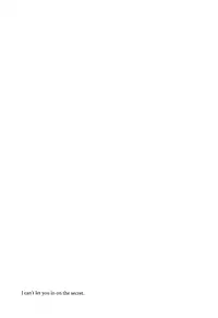 (C90) [OVERRUNNER (Rihara)] Kimi ni wa Hanasenai