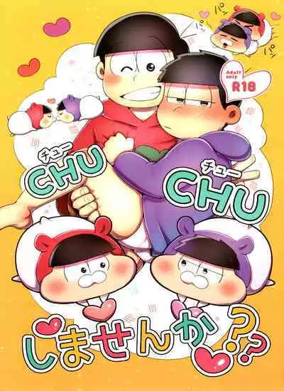 CHU CHU shimasen ka??