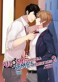 [Joberu] Fujoshi Trapped in a Seme's Perfect Body 2 (Chapter 5 - 8 + Extra)